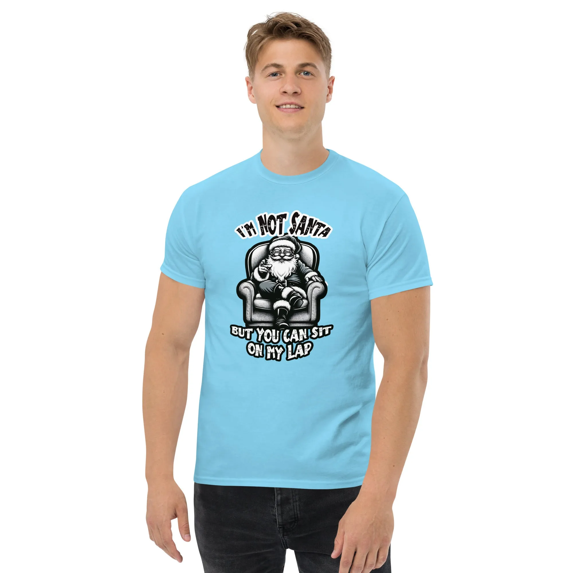 I'm Not Santa Men's classic tee