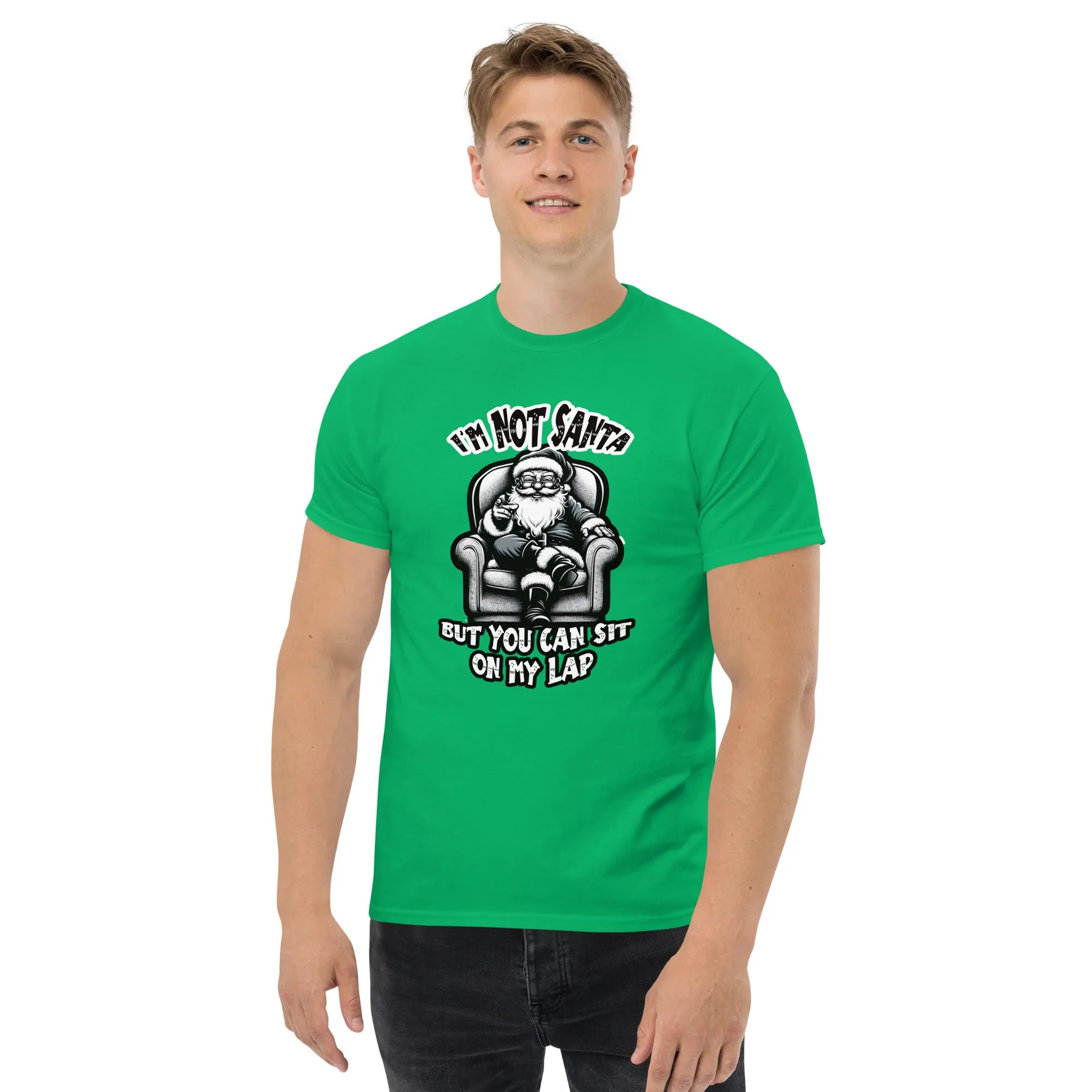I'm Not Santa Men's classic tee