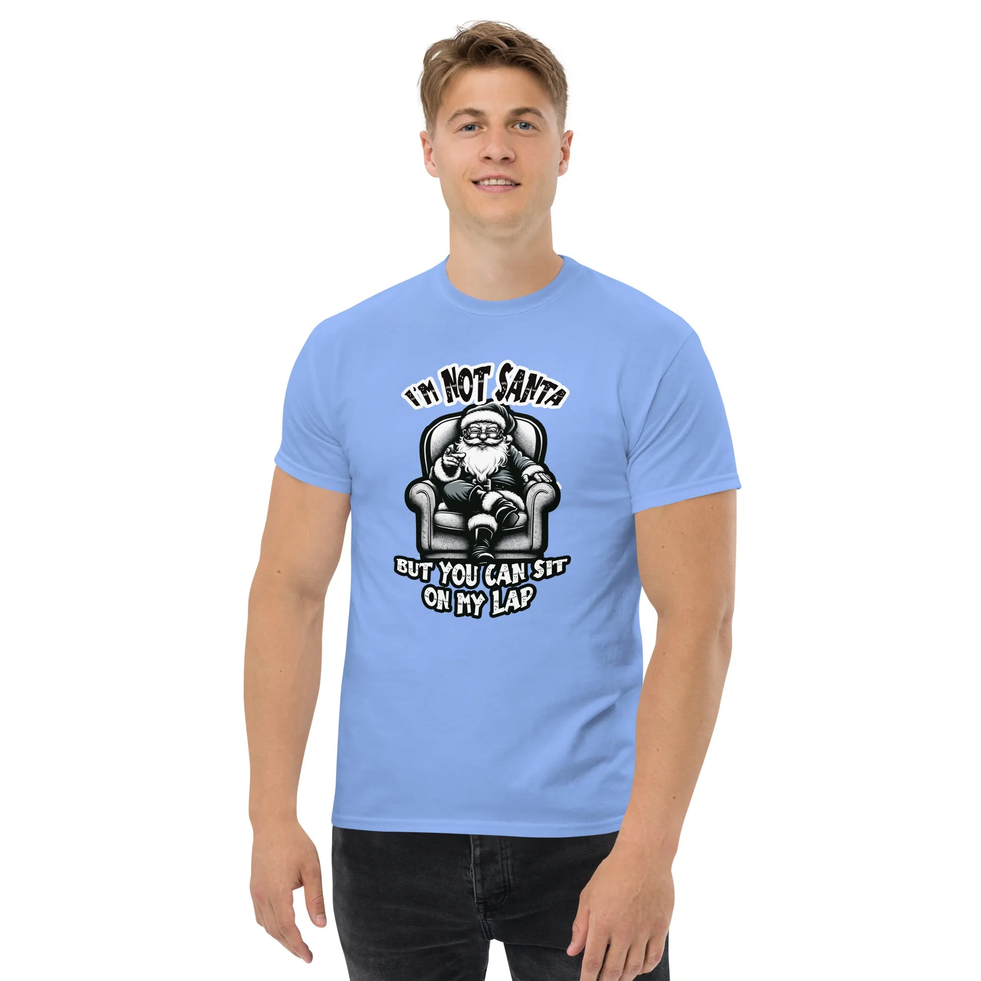 I'm Not Santa Men's classic tee
